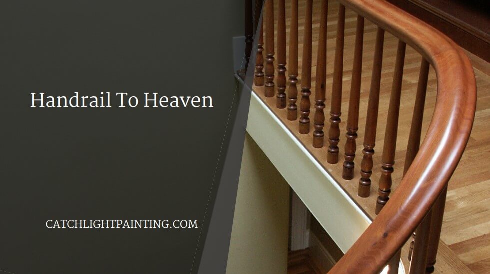 Handrail To Heaven