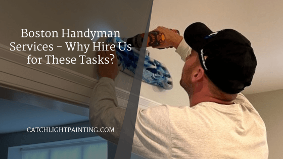 Boston Handyman Services – Checking Off the To-Dos