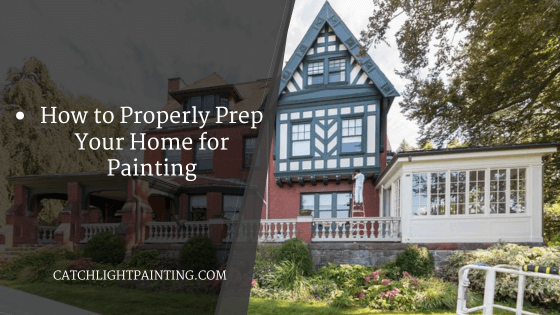 How to Properly Prep Your Home for Painting